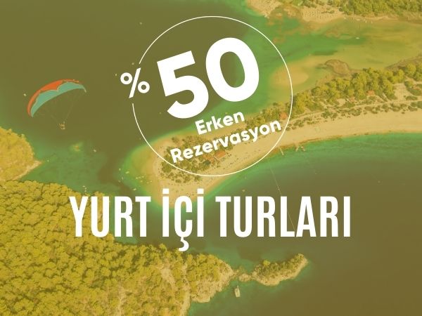 %50 İndirim Yurt İçi  Turları