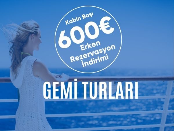 600 Euro İndirimli Gemi Turları