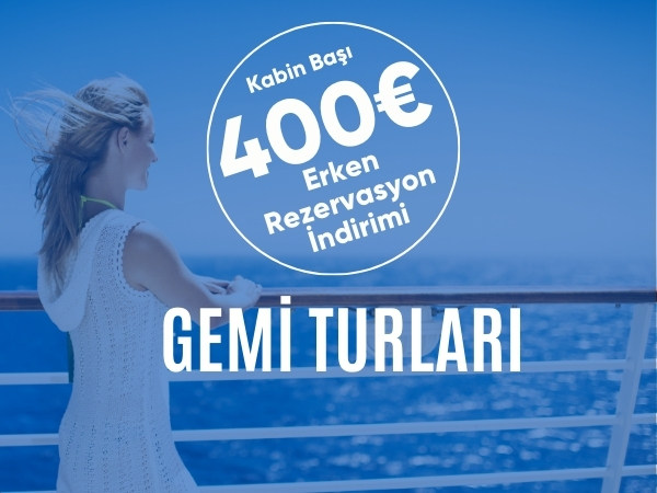 400 Euro İndirimli Gemi Turları