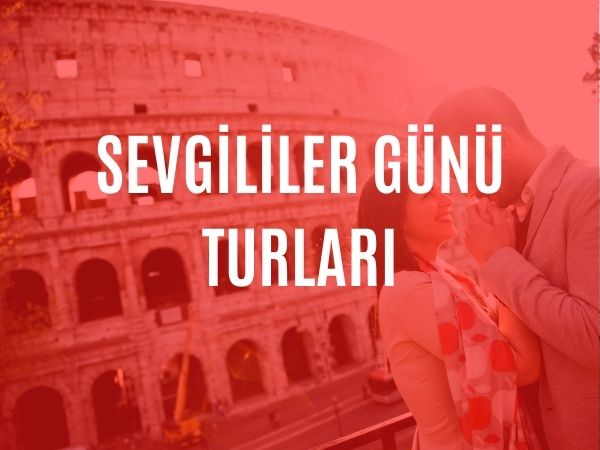 Sevgililer Günü Turları