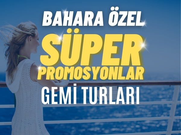 Süper Promosyon Gemi Turları