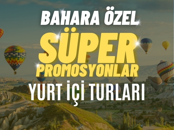 Süper Promosyon Yurt İçi Turları